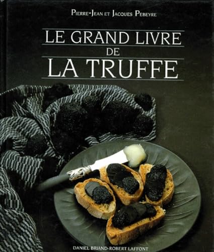 Le Grand Livre de la truffe 9782221055113