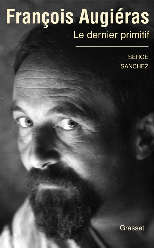 FRANCOIS AUGIERAS, LE DERNIER PRIMITIF 9782246694717