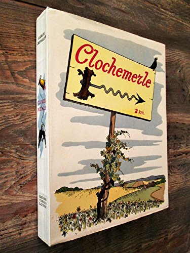 Clochemerle. Illustrations de Jean Dratz. Editions Terres latines. Vers 1950. (Littérature)