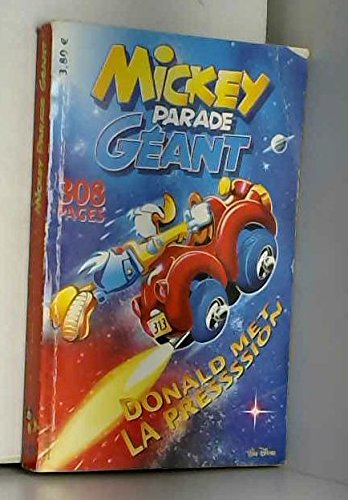 MICKEY PARADE GEANT N°267 - DONALD MET LA PRESSSSION