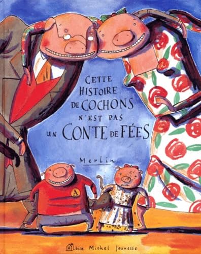Cette histoire de cochons n'est pas un conte de fées 9782226101938