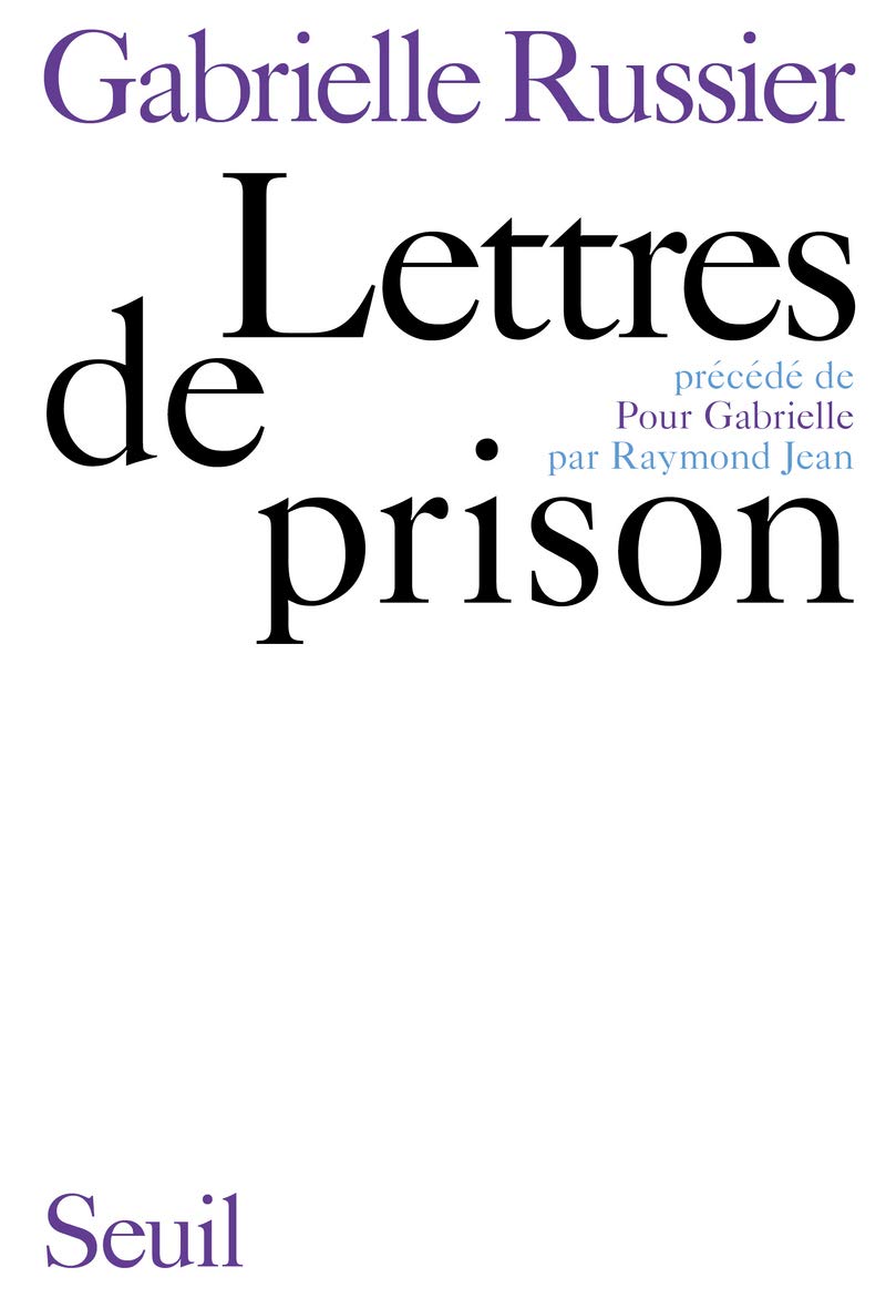 Lettres de prison. Précédé de: Pour Gabrielle, par Raymond Jean 9782020016292