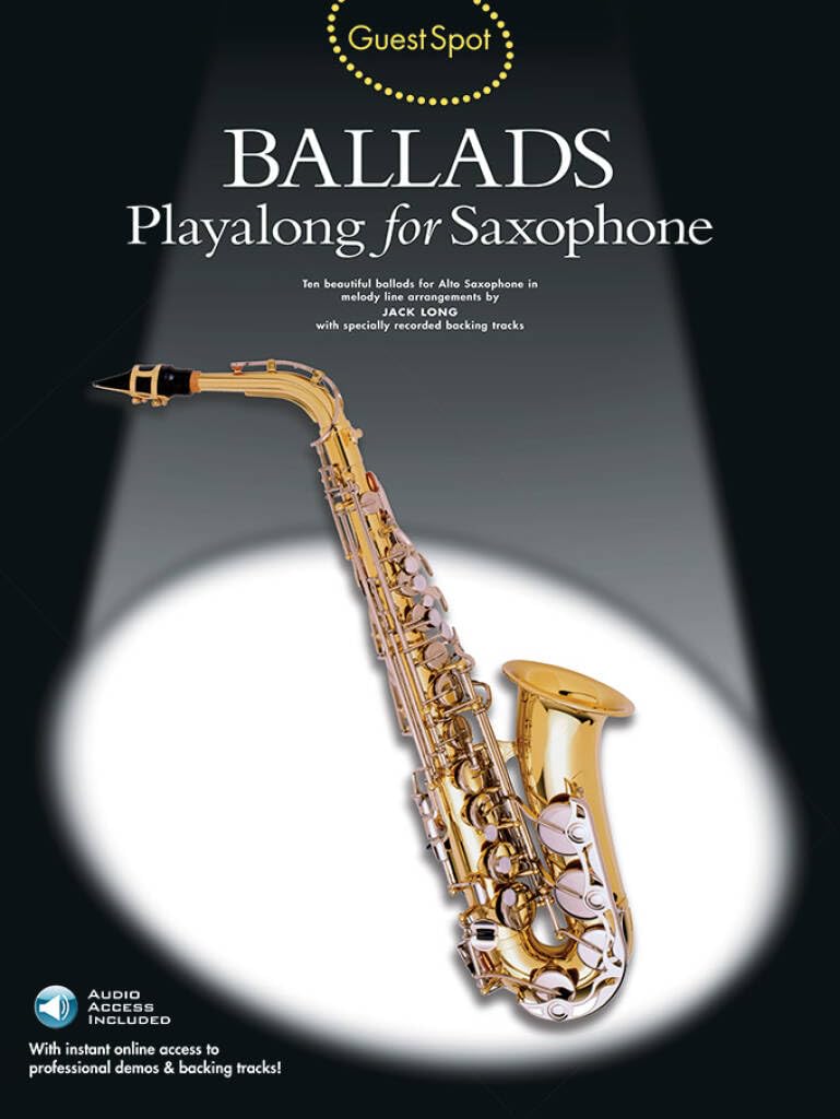 Guest Spot: Ballads Playalong For Saxophone. Comprend Enregistrement(s) en ligne 9780711962613