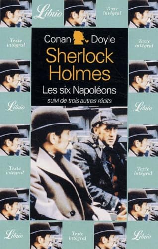 QUATRE AVENTURES DE SHERLOCK HOLMES - LES SIX NAPOLEONS SUIVI DE TROIS AUTRES RE 9782290314807