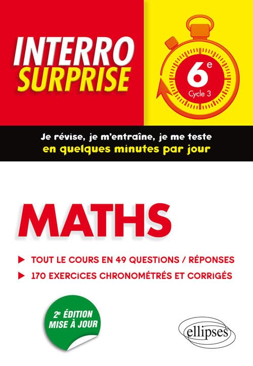 Maths 6e - Tout le cours en 49 questions/réponses et 170 exercices chronométrés et corrigés - 2e édition mise à jour 9782340024090