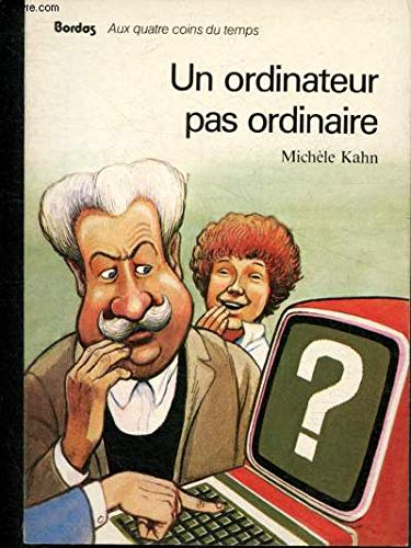 Un ordinateur pas ordinaire 9782040150839