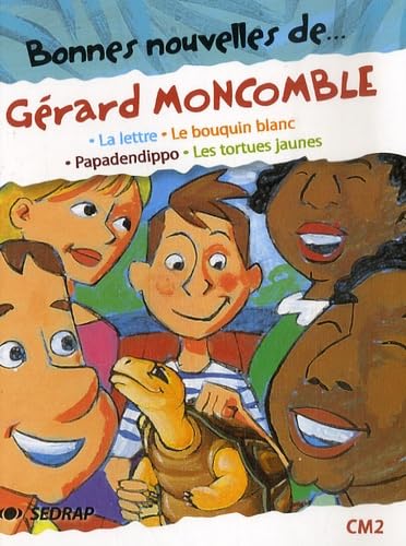 Bonnes Nouvelles de... Grard Moncomble CM1/CM2 (Le recueil de nouvelles) 9782841178001