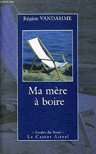 Ma mère à boire 9782859204402