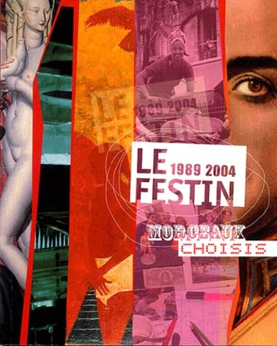 Le Festin 1989-2004: Morceaux choisis 9782915262094