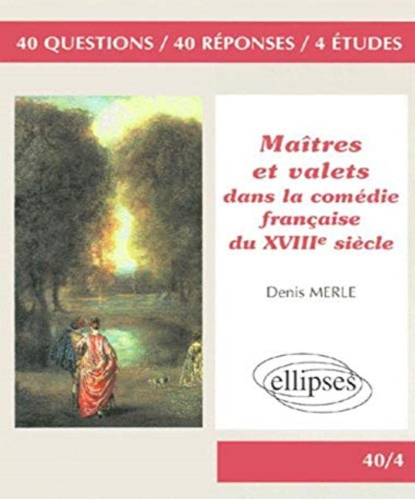 Maîtres et valets dans la comédie française du XVIIIe siècle 9782729869205