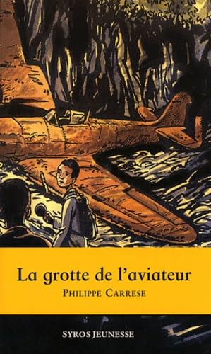 La Grotte de l'aviateur 9782748502367