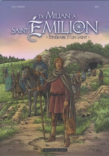 BD de Milian à St Emilion - Itinéraire d'un Saint 9782746830745