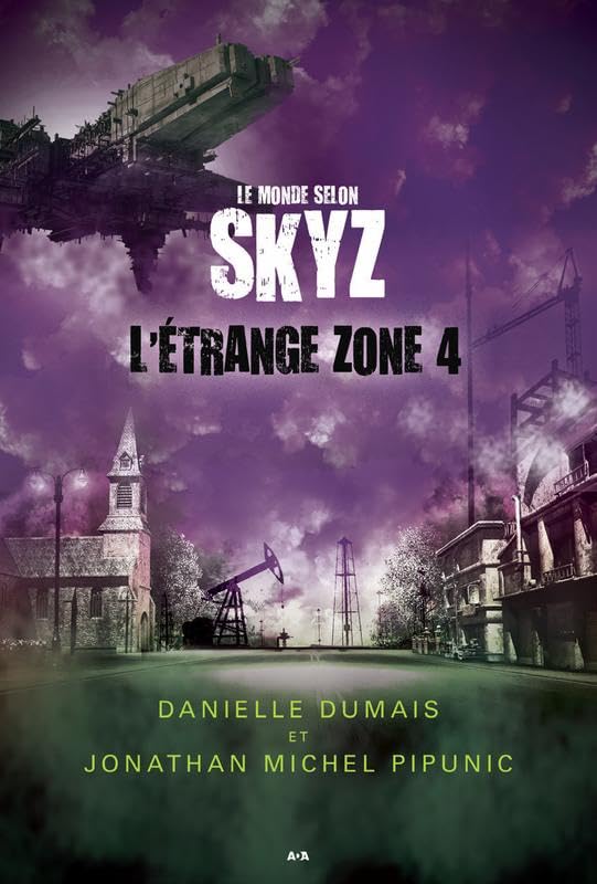 Le monde selon Skyz - L'étrange zone 4 T2 9782897527259
