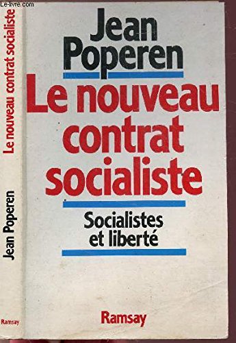 Le nouveau contrat socialiste : socialistes et liberte 9782859563981
