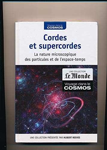 Cordes et supercordes La nature micrscopique des particules de l'espace-temps N° 29