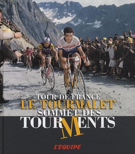 Le Tourmalet: Sommet des tourments 9782915535846