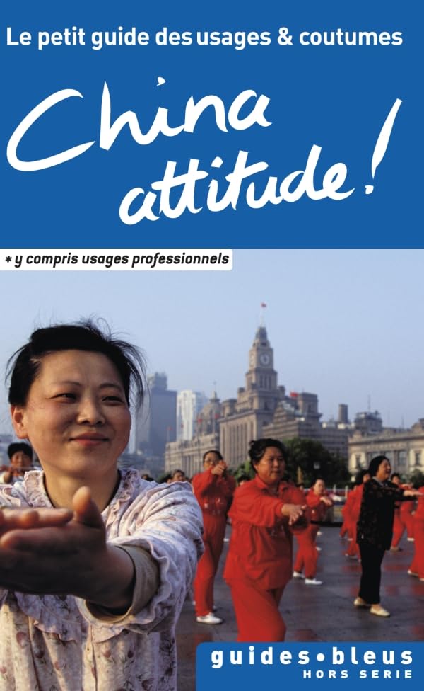 China Attitude ! Le petit guide des usages et coutumes 9782012451803