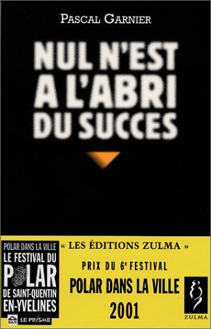 Nul n'est à l'abri du succès 9782843041174