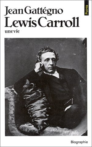 Lewis Carroll. Une vie 9782020085014
