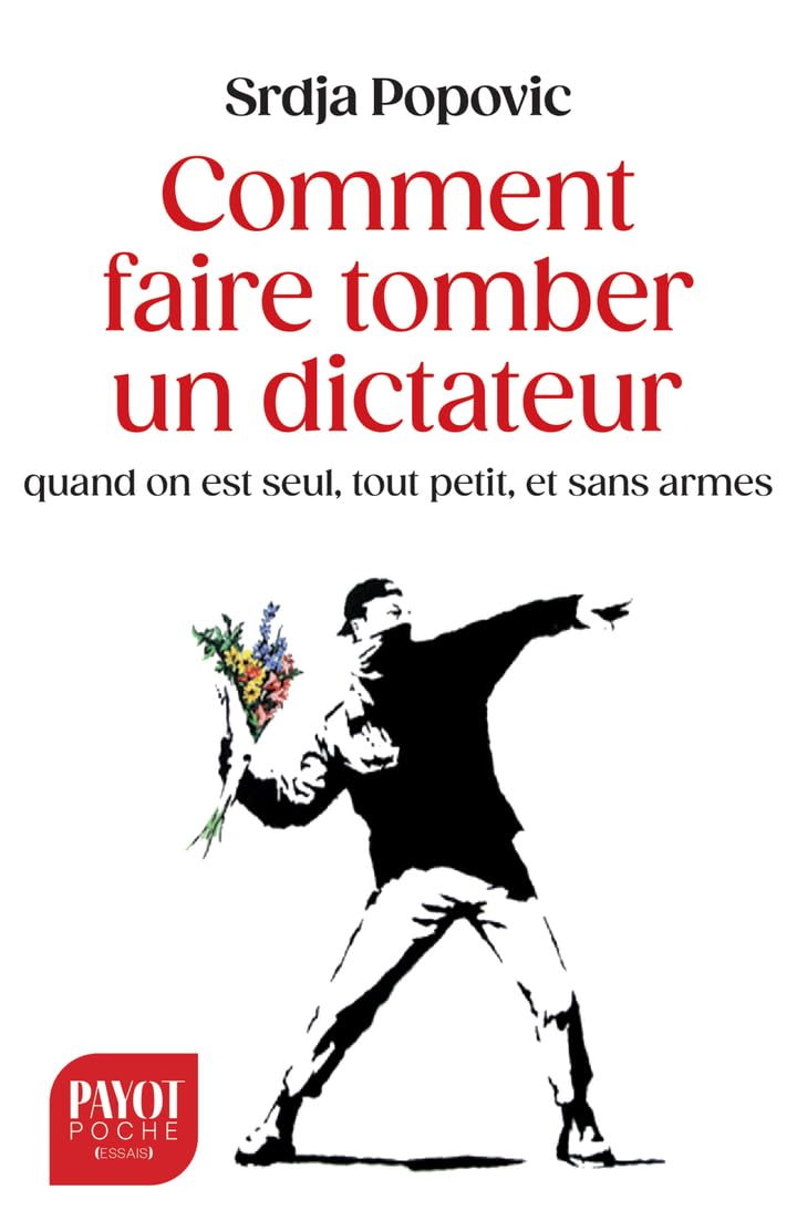 Comment faire tomber un dictateur quand on est seul, tout petit, et sans armes 9782228941303