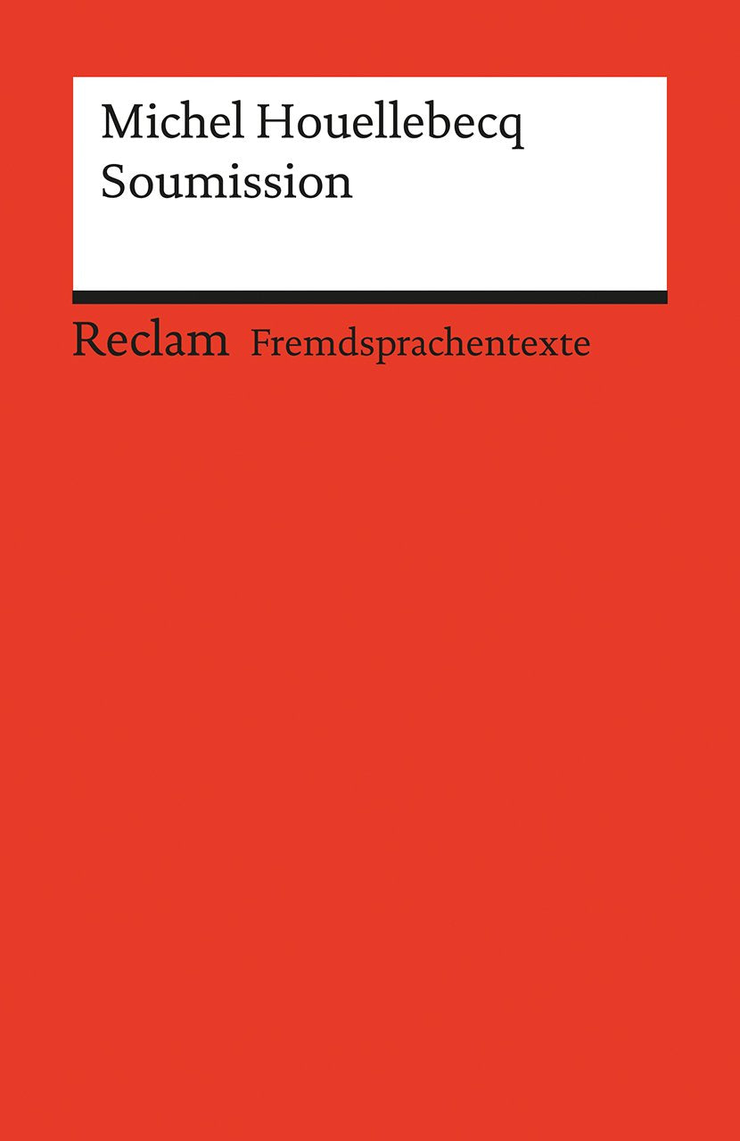 Soumission: Roman. Französischer Text mit deutschen Worterklärungen. B2-C1 (GER) 9783150199220