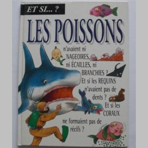 Et si... ? Les poissons 9782879474519