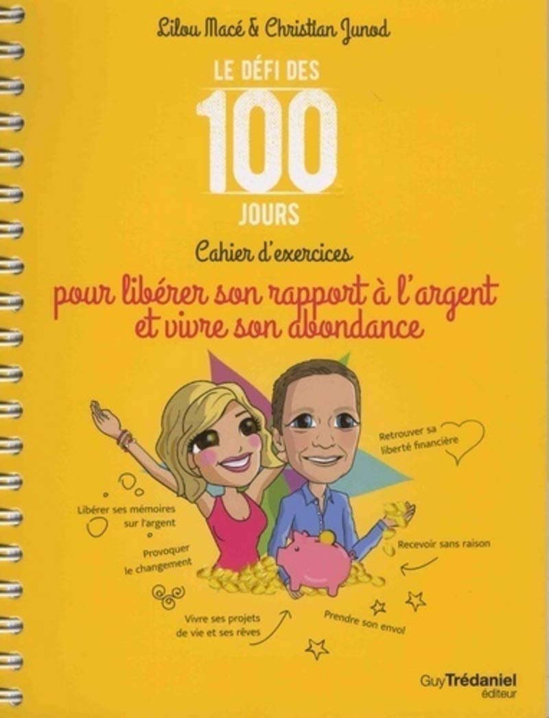 Cahier d'exercices pour libérer sa relation à l'argent et vivre son abondance 9782813216328