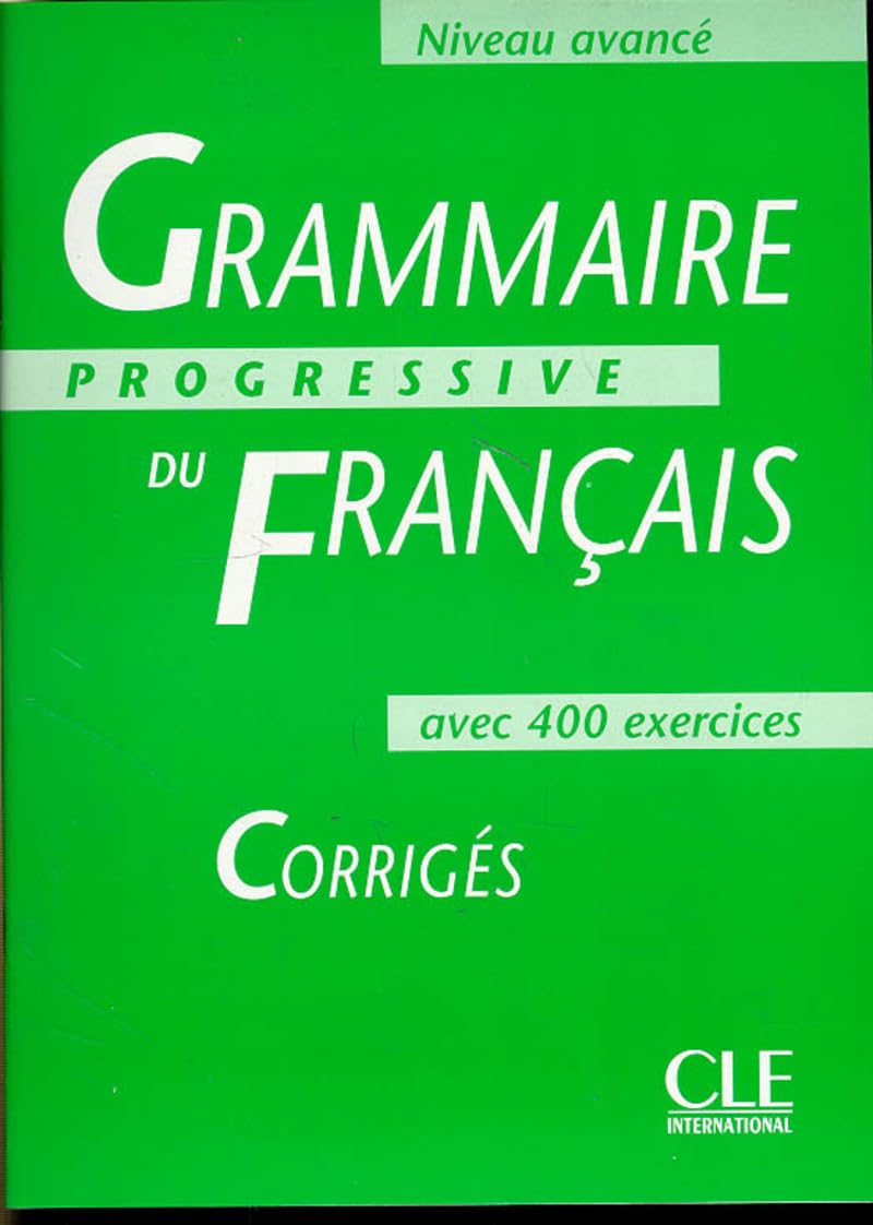 Grammaire progressive du français, niveau avancé : Corrigés 9782090338638