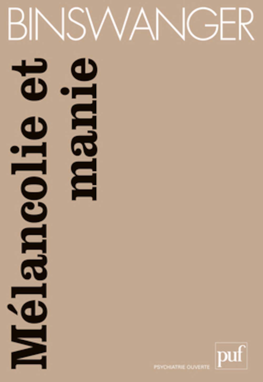 Mélancolie et manie: Études phénoménologiques 9782130529798