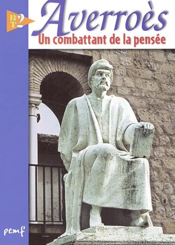 Averroès Ibn Rushd: Un combattant de la pensée du XIIe siècle 9782845260917