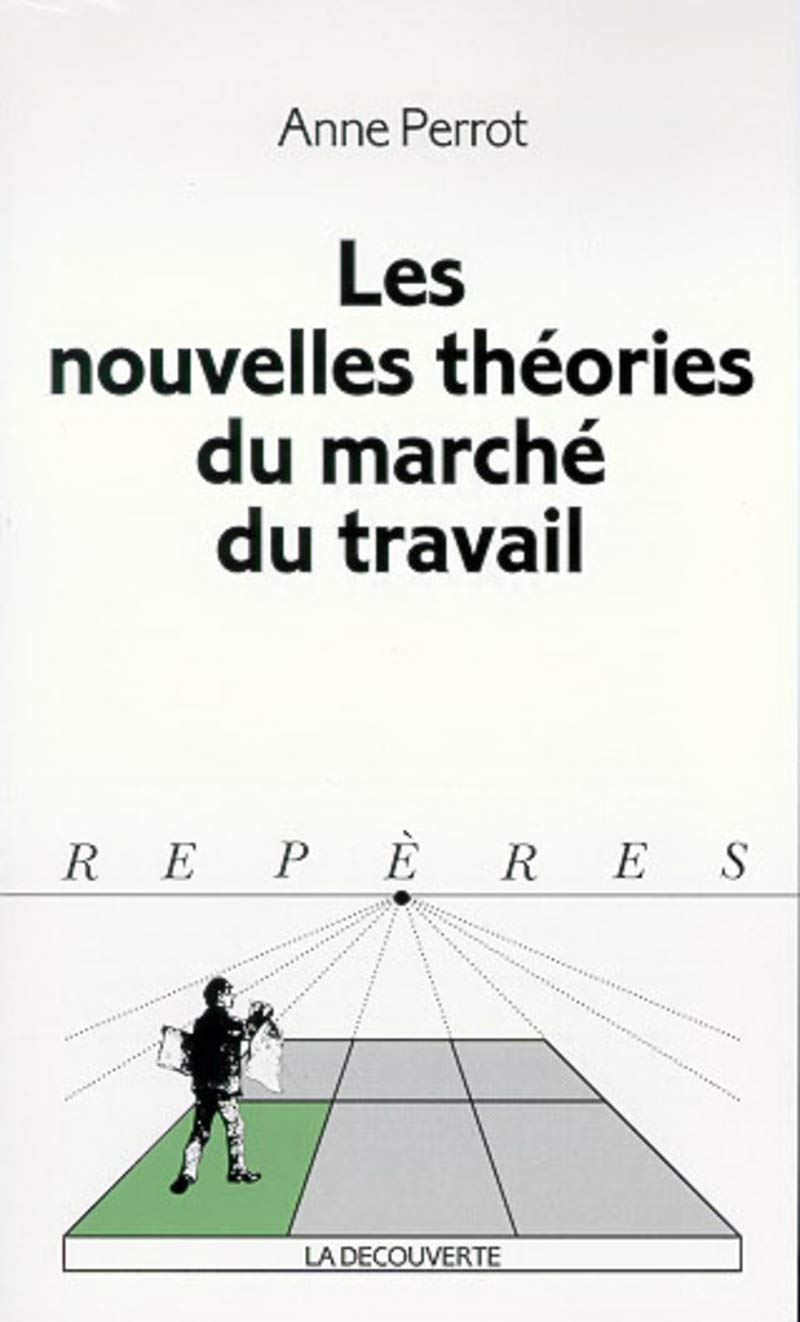 Les nouvelles théories du marché du travail 9782707121103