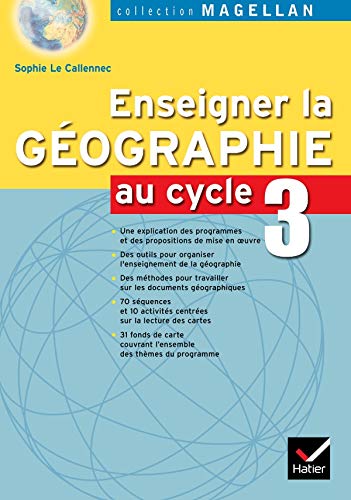 Magellan Enseigner la géographie au cycle 3 éd. 2005 - Guide de l'enseignant 9782218749469