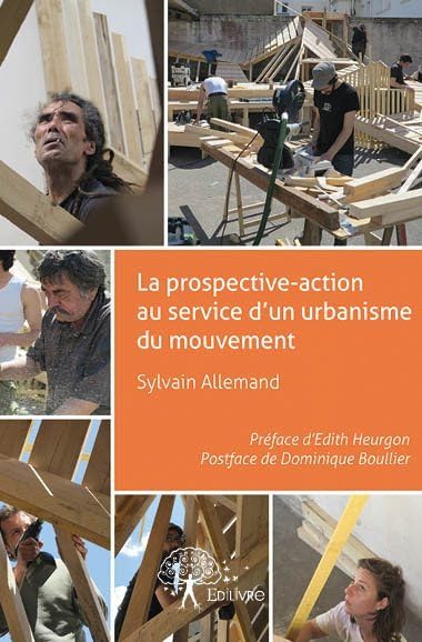 Une prospective action au service d'un urbanisme du mouvement 9782332587428