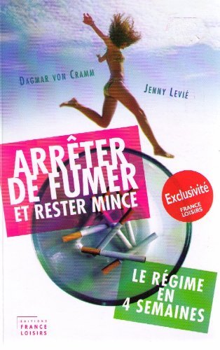 Arrêter de fumer et rester mince, le régime en 4 semaines 9782298013160