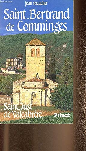 Saint-Bertrand-de-Comminges et Saint-Just de V alcabrere 9782708970229