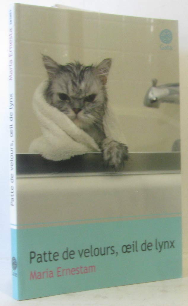 Patte de velours, oeil de lynx 9782847206494