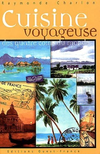 Cuisine Voyageuse Des Quatre Coins Du Monde 9782737327230
