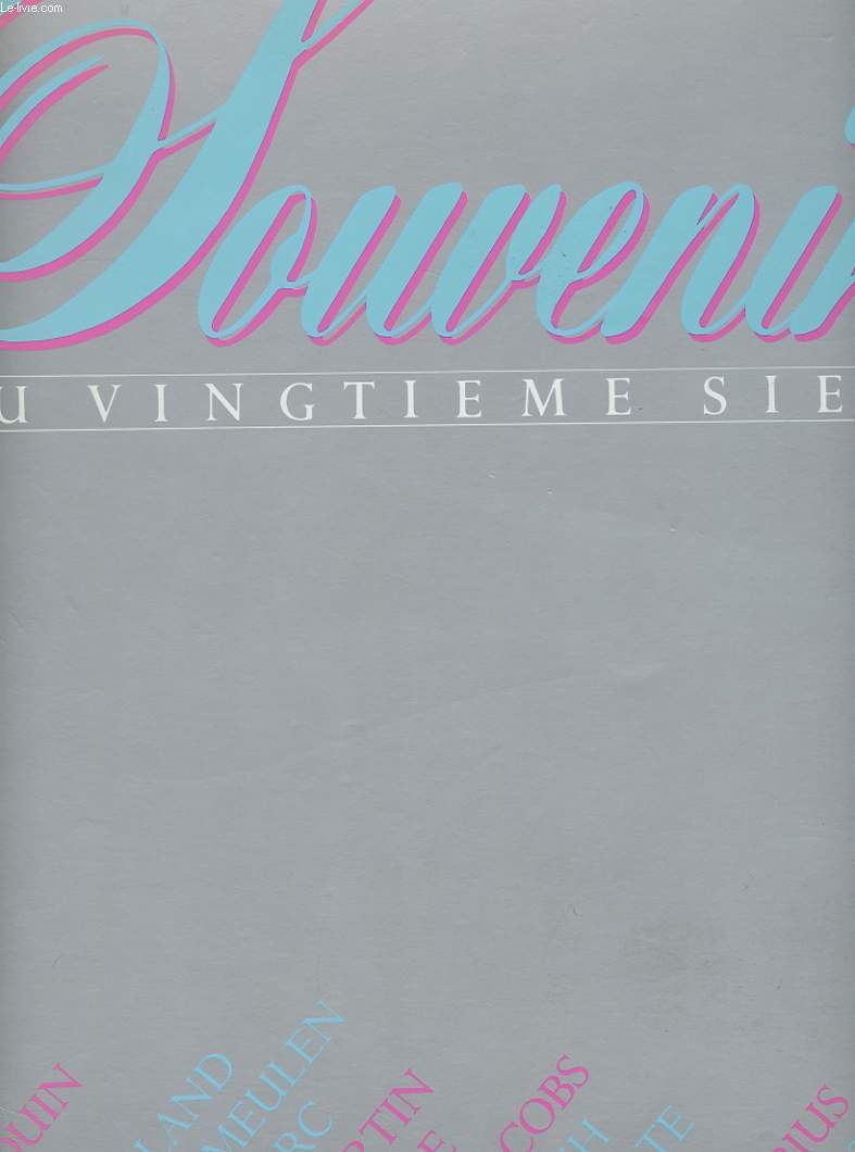 SOUVENIRS DU VINGTIEME SIECLE