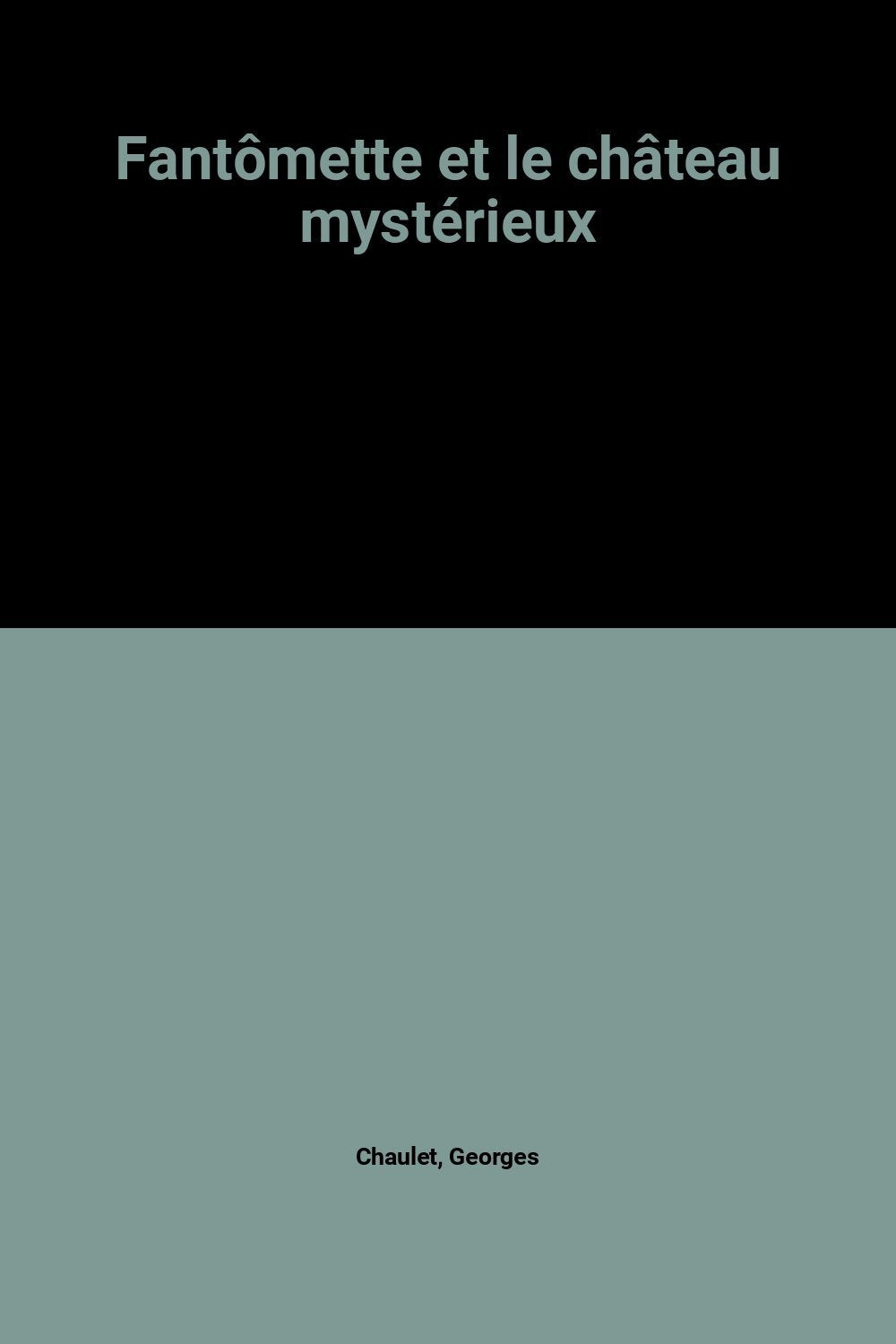 Fantômette et le château mystérieux 9782012094765