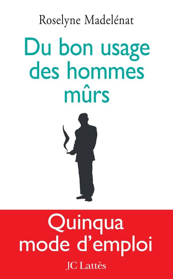 Du bon usage des hommes mûrs 9782709628853