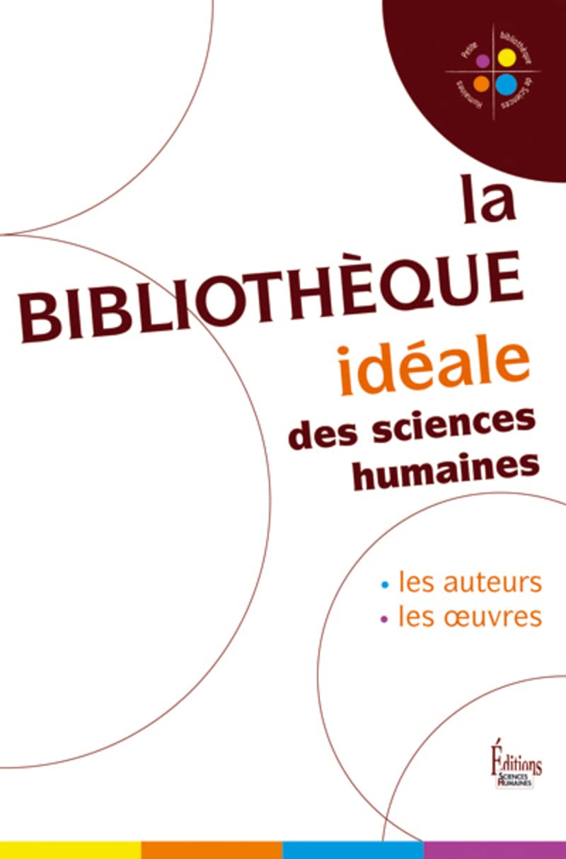 La Bibliothèque idéale des Sciences Humaines 9782912601742