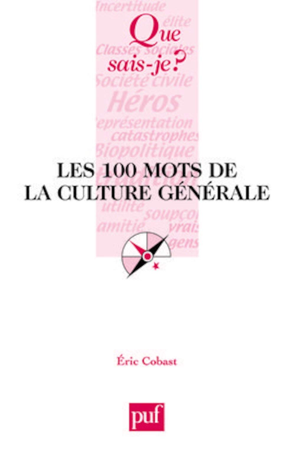Les 100 mots de la culture générale 9782130567325