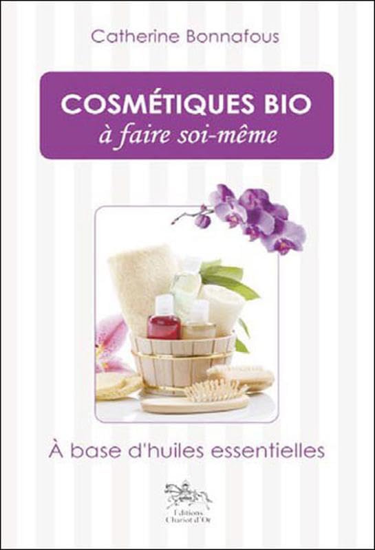 Cosmétiques bio à faire soi-même 9782360470259