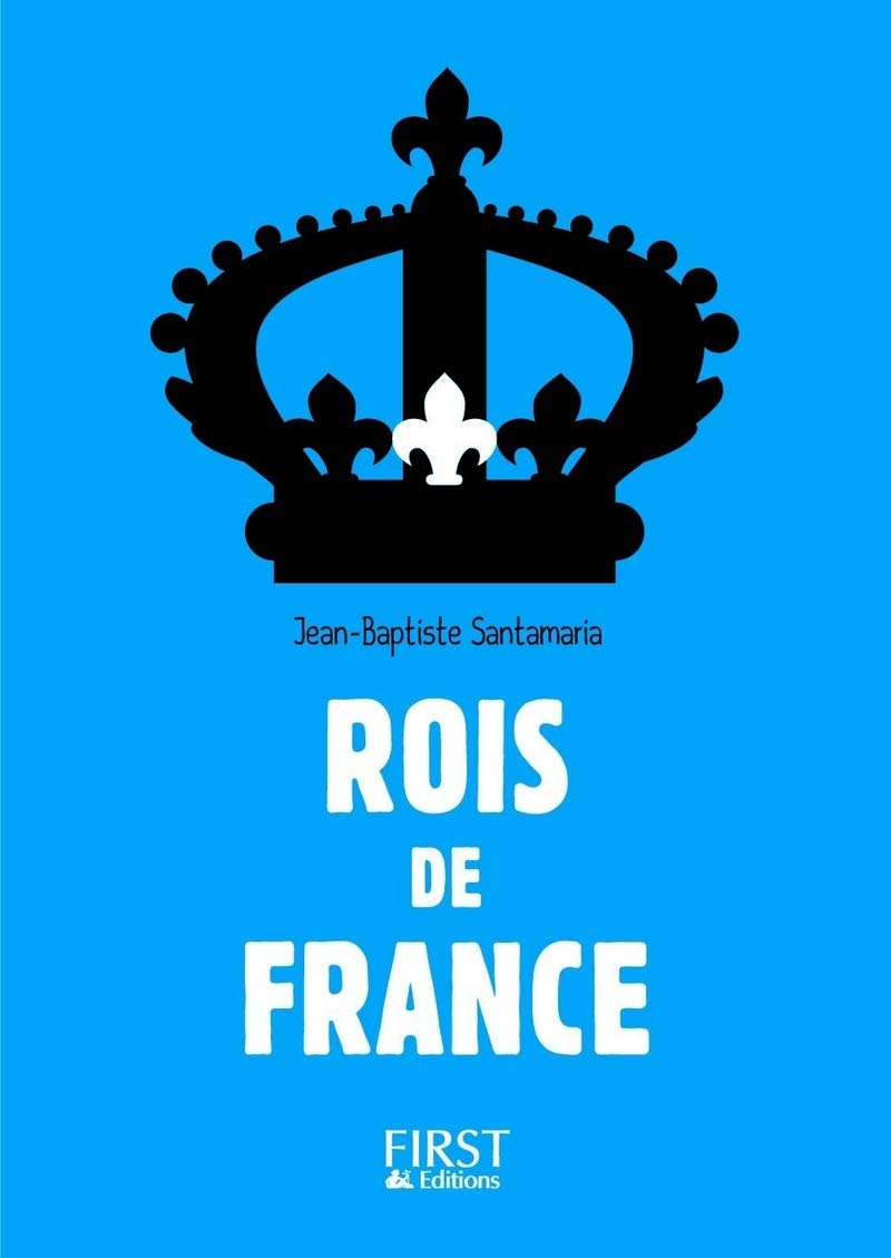Petit Livre - Rois de France - 3e édition 9782754086950
