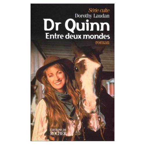 Dr. Quinn, entre deux mondes 9782268034249