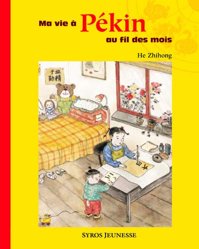 Ma vie à Pékin au fil des mois 9782748501537