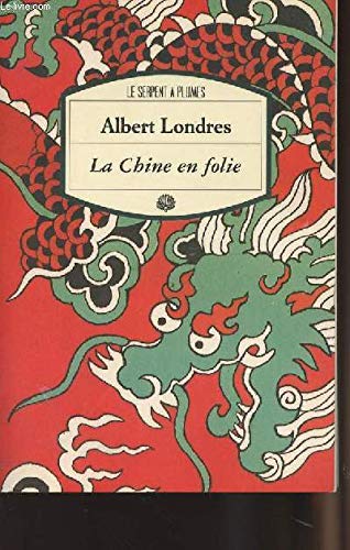 La Chine en folie: Récit 9782842610326