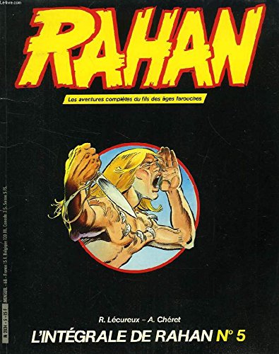 L'INTEGRALE DE RAHAN, N° 5, LES AVENTURES COMPLETES DU FILS DES AGES FAROUCHES