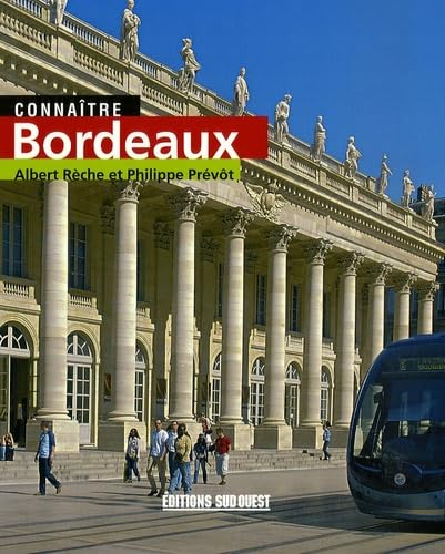 Connaitre Bordeaux 9782879017860