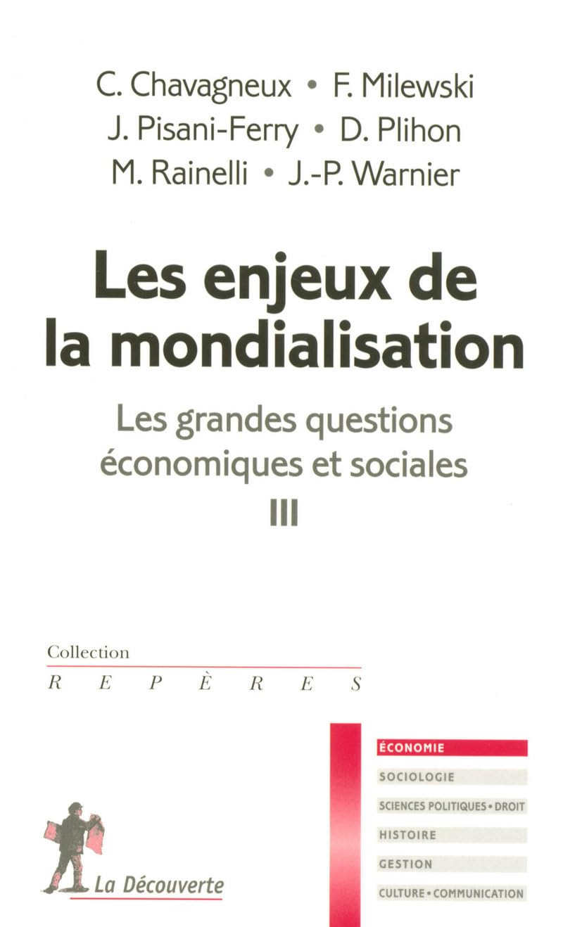 Les grandes questions économiques et sociales, Tome 3 : Les enjeux de la mondialisation 9782707152459